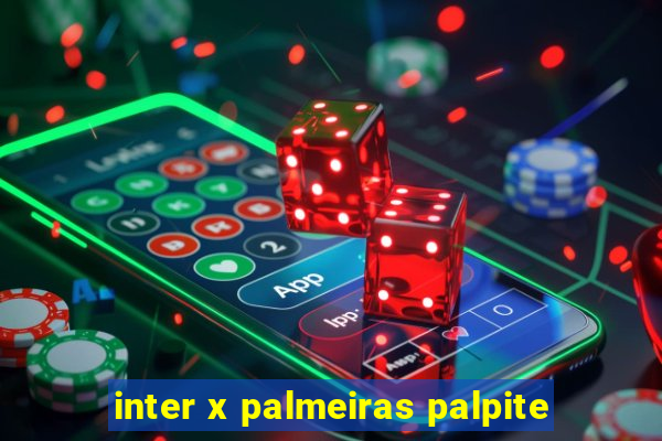 inter x palmeiras palpite